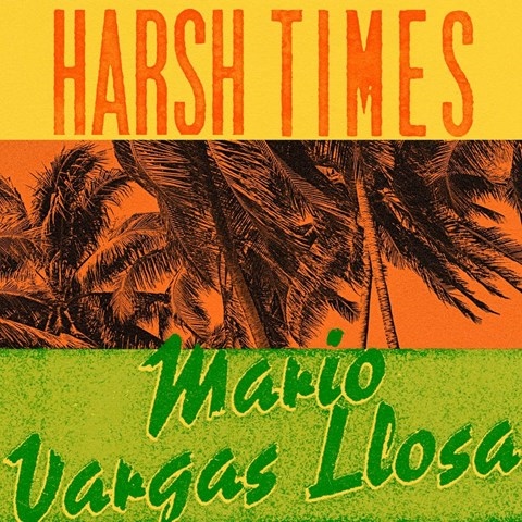 HARSH TIMES