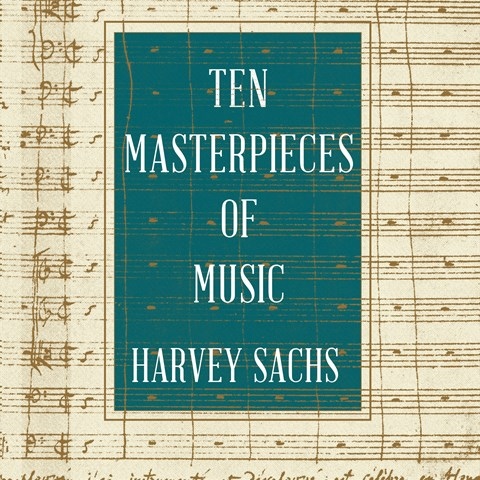 TEN MASTERPIECES OF MUSIC