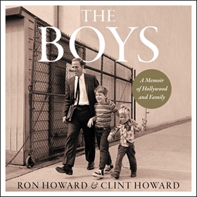 THE BOYS by Ron Howard, Clint Howard, read by Ron Howard, Clint Howard, Bryce Dallas Howard