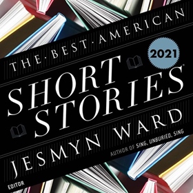 THE BEST AMERICAN SHORT STORIES 2021