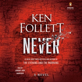 NEVER by Ken Follett, read by January LaVoy