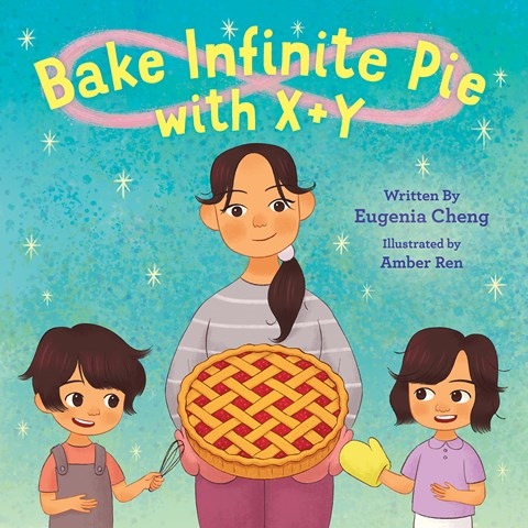 BAKE INFINITE PIE WITH X + Y