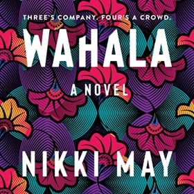 WAHALA by Nikki May, read by Natalie Simpson