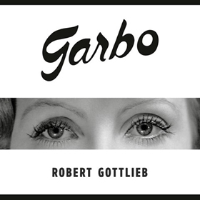 GARBO by Robert Gottlieb, read by Maria Tucci