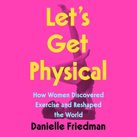 LET'S GET PHYSICAL