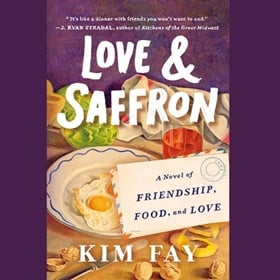 LOVE & SAFFRON by Kim Fay, read by Kimberly Farr, Cassandra Campbell, Mark Bramhall, Maggi-Meg Reed, Kim Fay [Note]