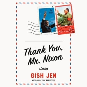 THANK YOU, MR. NIXON by Gish Jen, read by Justin Chien, Catherine Ho, Annie Q, Eunice Wong