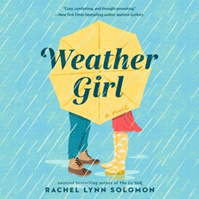 WEATHER GIRL by Rachel Lynn Solomon, read by Sarah Mollo-Christensen