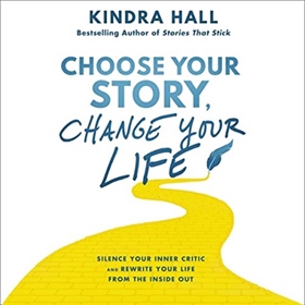 CHOOSE YOUR STORY, CHANGE YOUR LIFE