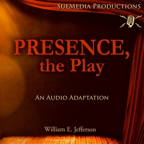 PRESENCE, THE PLAY