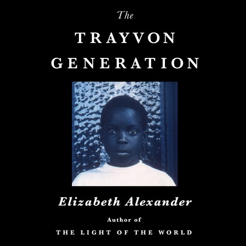 THE TRAYVON GENERATION