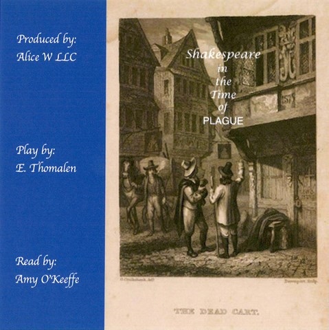 SHAKESPEARE IN THE TIME OF PLAGUE