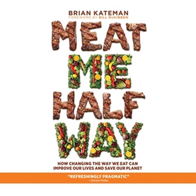 MEAT ME HALFWAY by Brian Kateman, read by Pete Cross