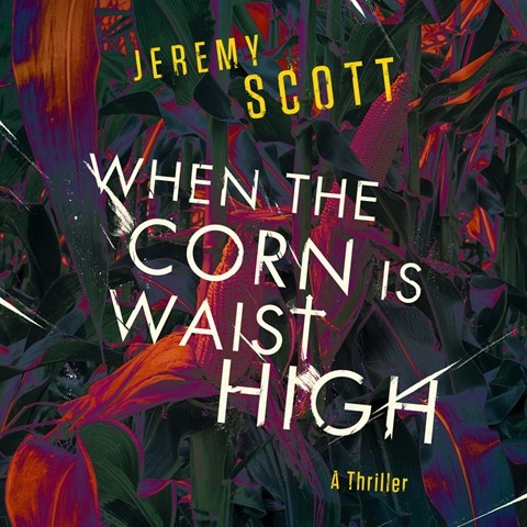 WHEN THE CORN IS WAIST HIGH