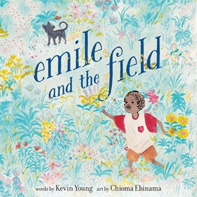 EMILE AND THE FIELD by Kevin Young, read by Kevin Young