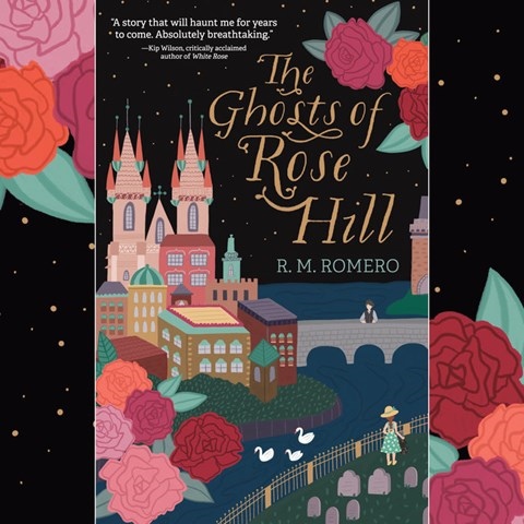 THE GHOSTS OF ROSE HILL