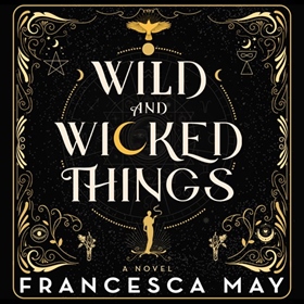 WILD AND WICKED THINGS