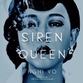 SIREN QUEEN by Nghi Vo, read by Natalie Naudus