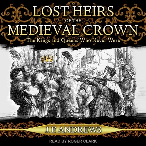 LOST HEIRS OF THE MEDIEVAL CROWN