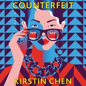 COUNTERFEIT by Kirstin Chen, read by Catherine Ho