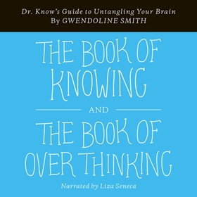 THE BOOK OF KNOWING and THE BOOK OF OVERTHINKING