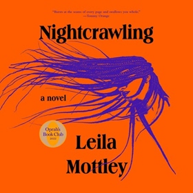 NIGHTCRAWLING by Leila Mottley, read by Joniece Abbott-Pratt