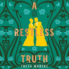 A RESTLESS TRUTH by Freya Marske, read by Aysha Kala