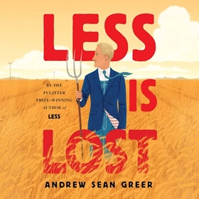 LESS IS LOST by Andrew Sean Greer, read by Robert Petkoff