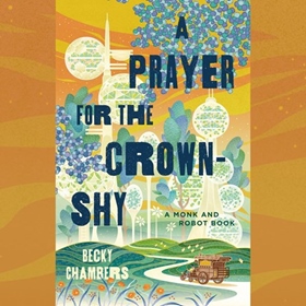 A PRAYER FOR THE CROWN-SHY by Becky Chambers, read by Emmett Grosland