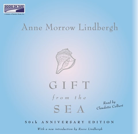Gift From The Sea By Anne Morrow Lindbergh Read By Claudette