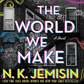 THE WORLD WE MAKE by N.K. Jemisin, read by Robin Miles