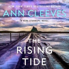 THE RISING TIDE by Ann Cleeves, read by Janine Birkett