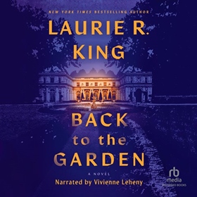 BACK TO THE GARDEN by Laurie R. King, read by Vivienne Leheny