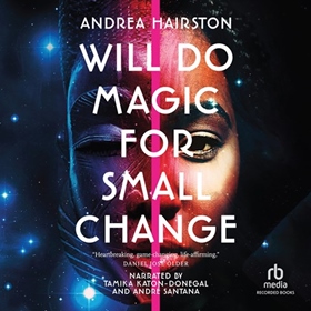 WILL DO MAGIC FOR SMALL CHANGE