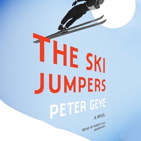 THE SKI JUMPERS by Peter Geye, read by Robert Fass
