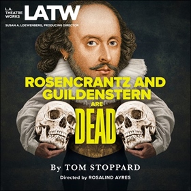 ROSENCRANTZ AND GUILDENSTERN ARE DEAD