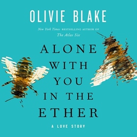 ALONE WITH YOU IN THE ETHER