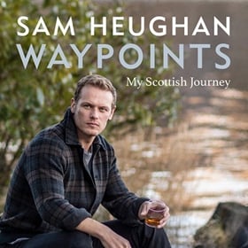WAYPOINTS by Sam Heughan, read by Sam Heughan