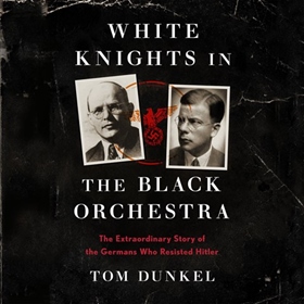 WHITE KNIGHTS IN THE BLACK ORCHESTRA
