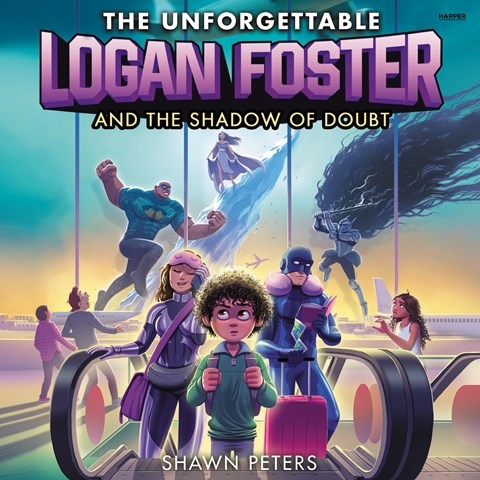 THE UNFORGETTABLE LOGAN FOSTER AND THE SHADOW OF DOUBT