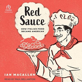 RED SAUCE by Ian MacAllen, read by Paul Bellantoni