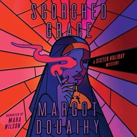SCORCHED GRACE by Margot Douaihy, read by Mara Wilson
