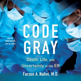 CODE GRAY by Farzon A. Nahvi, read by Aden Hakimi, Farzon A. Nahvi