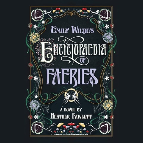 EMILY WILDE'S ENCYCLOPAEDIA OF FAERIES