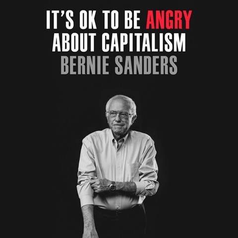 IT'S OK TO BE ANGRY ABOUT CAPITALISM