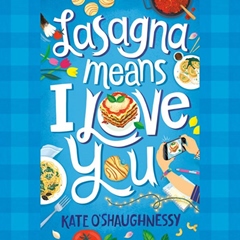 LASAGNA MEANS I LOVE YOU