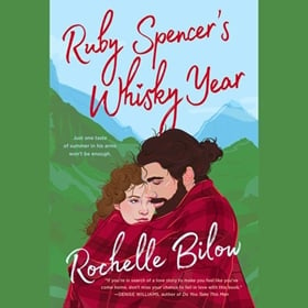 RUBY SPENCER'S WHISKY YEAR by Rochelle Bilow, read by Nikki Massoud