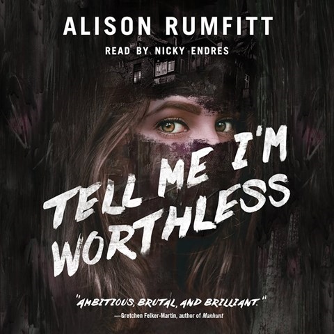 TELL ME I'M WORTHLESS