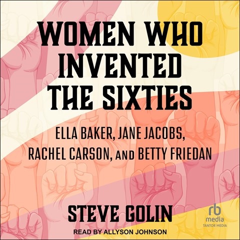WOMEN WHO INVENTED THE SIXTIES