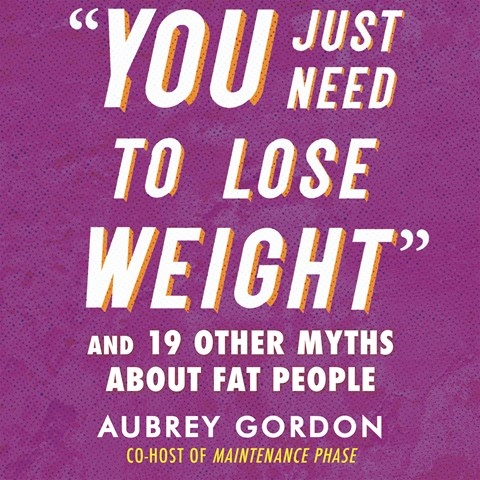"YOU JUST NEED TO LOSE WEIGHT"